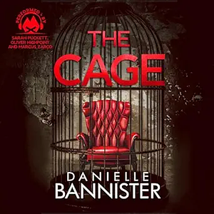 The Cage by Danielle Bannister