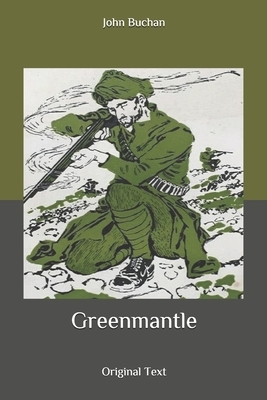 Greenmantle: Original Text by John Buchan