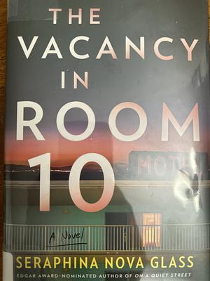 The Vacancy In Room 10 by Seraphina Nova Glass