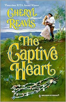 The Captive Heart by Cheryl Reavis