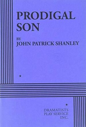 Prodigal Son by John Patrick Shanley