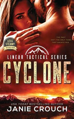 Cyclone: Less Steamy Version by Janie Crouch