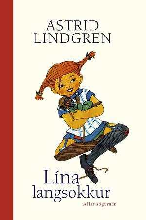 Lína langsokkur - allar sögurnar by Astrid Lindgren