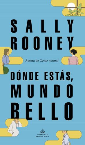 Dónde estás, mundo bello by Sally Rooney