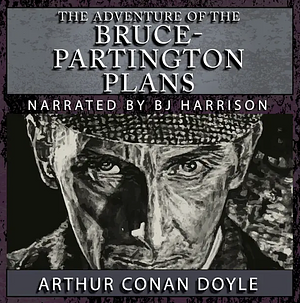 The Adventure of the Bruce-Partington Plans by Arthur Conan Doyle