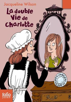 Double Vie de Charlotte by Jacqueline Wilson