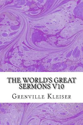 The World's Great Sermons V10: (Grenville Kleiser Classics Collection) by Grenville Kleiser