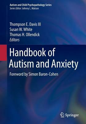 Handbook of Autism and Anxiety by 