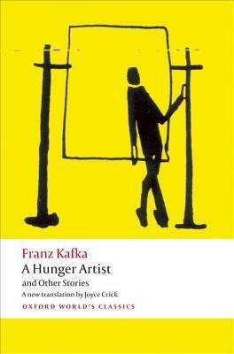 A Hunger Artist and Other Stories by Joyce Crick, Ritchie Robertson, Franz Kafka