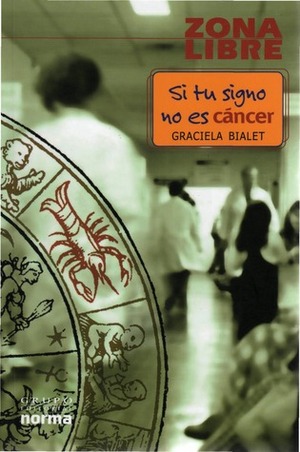 Si tu signo no es cáncer by Graciela Bialet