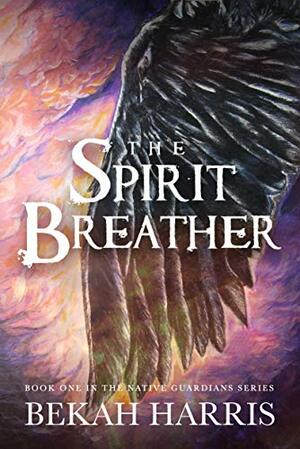 The Spirit Breather by R.J. Harris