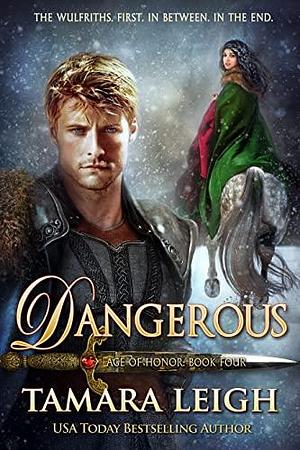 Dangerous by Tamara Leigh, Tamara Leigh