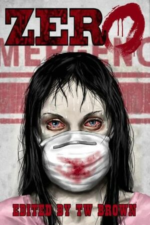 Zero by Bennie L. Newsome, Nathaniel Phillips, T. W. Brown, Christopher Beck, A.A. Garrison, Chantal Boudreau, Suzanne Robb