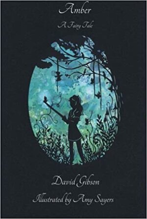 Amber A Fairy Tale by David Gibson