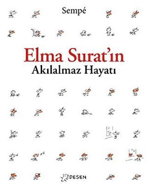 Elma Surat'ın Akılalmaz Hayatı by Jean-Jacques Sempé