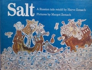 Salt: A Russian Tale by Harve Zemach, Benjamin Zemach, Margot Zemach, Alexander Afanasyev