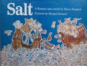 Salt: A Russian Tale by Margot Zemach, Harve Zemach, Alexander Afanasyev, Benjamin Zemach