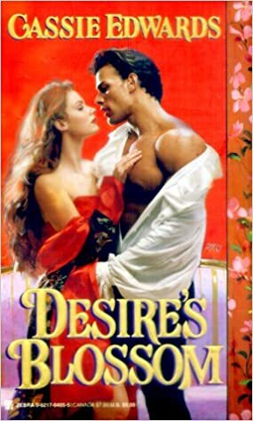 Desire's Blossom by Cassie Edwards