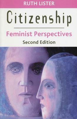 Citizenship: Feminist Perspectives by Ruth Lister