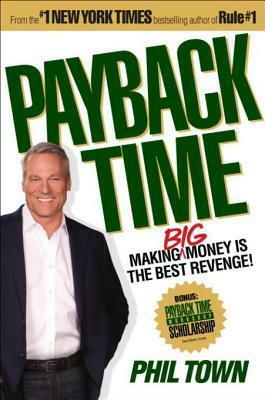 Payback Time! by Phil Town