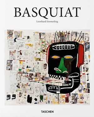 Jean-Michel Basquiat: 1960-1988 : die explosive Kraft der Straße by Wolf Fruhtrunk, Leonhard Emmerling