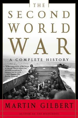 The Second World War: A Complete History by Martin Gilbert