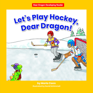 Let's Play Hockey, Dear Dragon! by Marla Conn