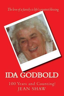 Ida Godbold: 100 Years and Counting! by Jean Shaw
