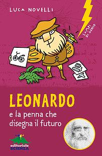 Leonardo e la penna che disegna il futuro by Luca Novelli