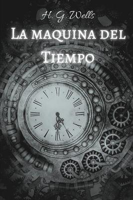 La máquina del tiempo by H.G. Wells