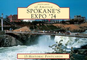 Spokane's Expo '74 by Bill Cotter