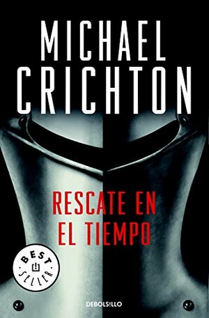 Rescate en el tiempo 1999-1357 by Michael Crichton