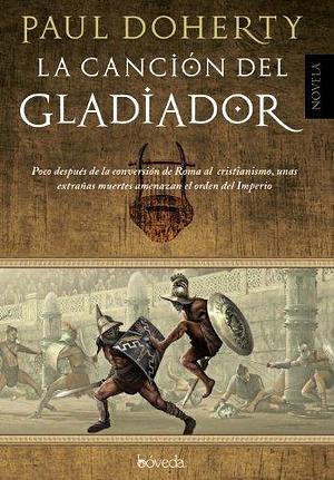 La canción del gladiador by Paul Doherty