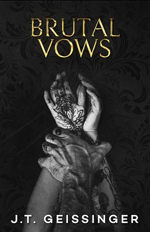 Brutal Vows Special Edition by J.T. Geissinger