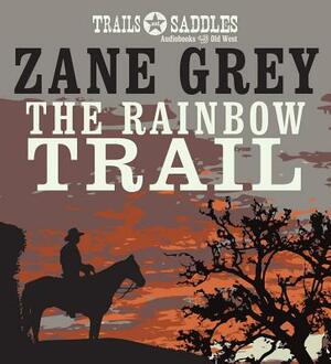 The Rainbow Trail by Zane Grey