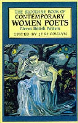 The Bloodaxe Book Of Contemporary Women Poets: Eleven British Writers by Jeni Couzyn