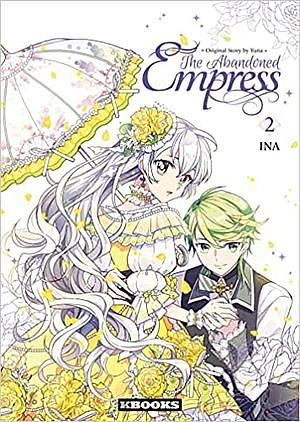 The abandoned empress, Vol. 2 by Ina, Yuna (정유나)