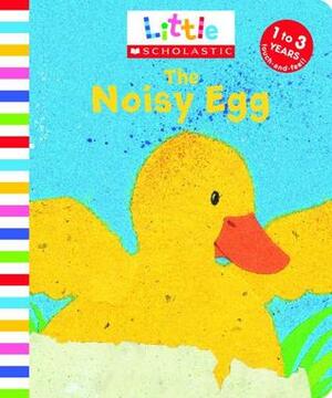 Little Scholastic: Noisy Egg (Little Scholastic) by Judith Nicholls