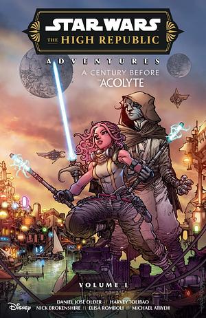 Star Wars: The High Republic Adventures Phase III Volume 1 by Harvey Tolibao, Elisa Romboli, Nick Brokenshire, Michael Atiyeh, Daniel José Older