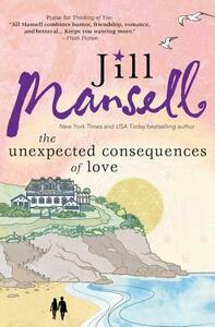 The Unexpected Consequences of Love by Jill Mansell