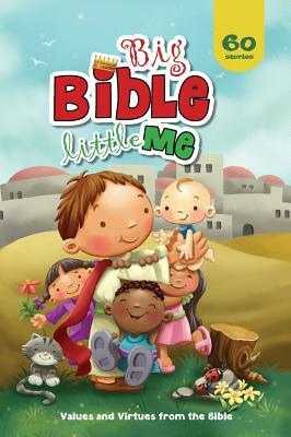 Big Bible, Little Me: Values and Virtues from the Bible by Salem De Bezenac, Agnes De Bezenac