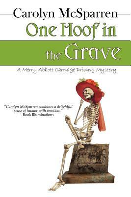 One Hoof in the Grave: A Mossy Creek Carriage Driving Mystery by Carolyn McSparren