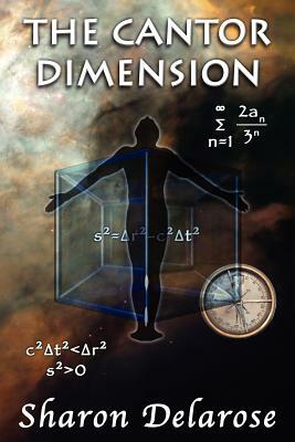 The Cantor Dimension: an Astrophysical Murder Mystery by Sharon Delarose