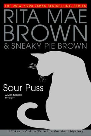 Sour Puss by Sneaky Pie Brown, Rita Mae Brown