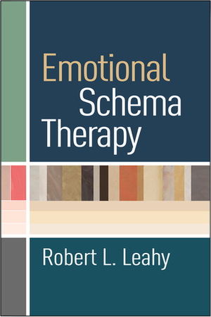 Emotional Schema Therapy by Robert L. Leahy