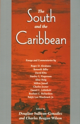 The South and the Caribbean by Charles Reagan Wilson, Douglas Sullivan-Gonzalez