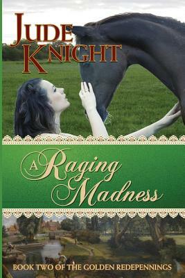 A Raging Madness by Jude Knight