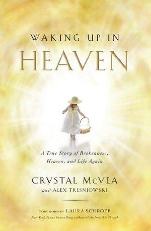 Waking up in Heaven by Crystal McVea, Crystal McVea