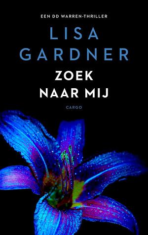 Zoek naar mij by Lisa Gardner