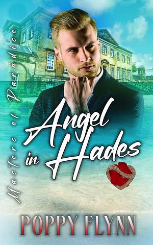 Angel in Hades: Masters of Paradise book 8 by Poppy Flynn, Poppy Flynn